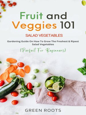 cover image of Fruit and Veggies 101